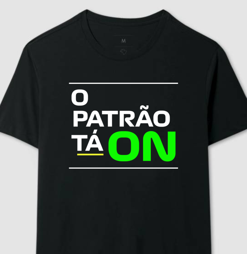 Camiseta O Patrão Tá On