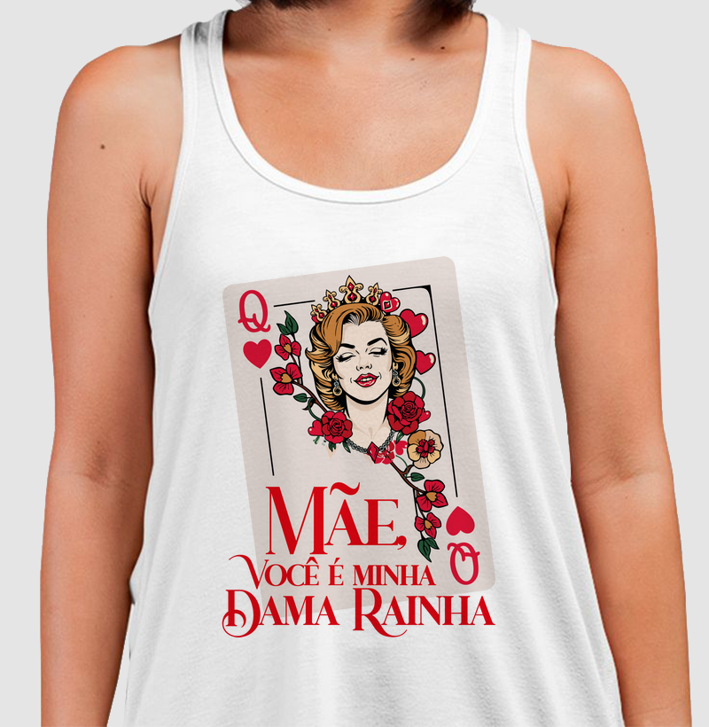 Mãe, você é minha Dama Rainha !!!