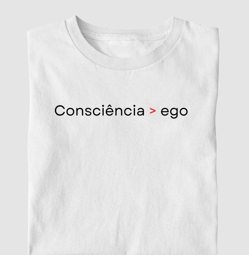Camiseta | Consciência > ego