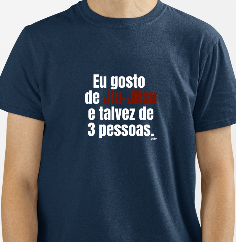 Eu gosto de Jiu-Jitsu e talvez de 3 pessoas