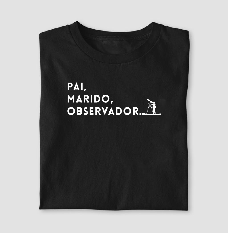 Pai Marido Observador - Camiseta