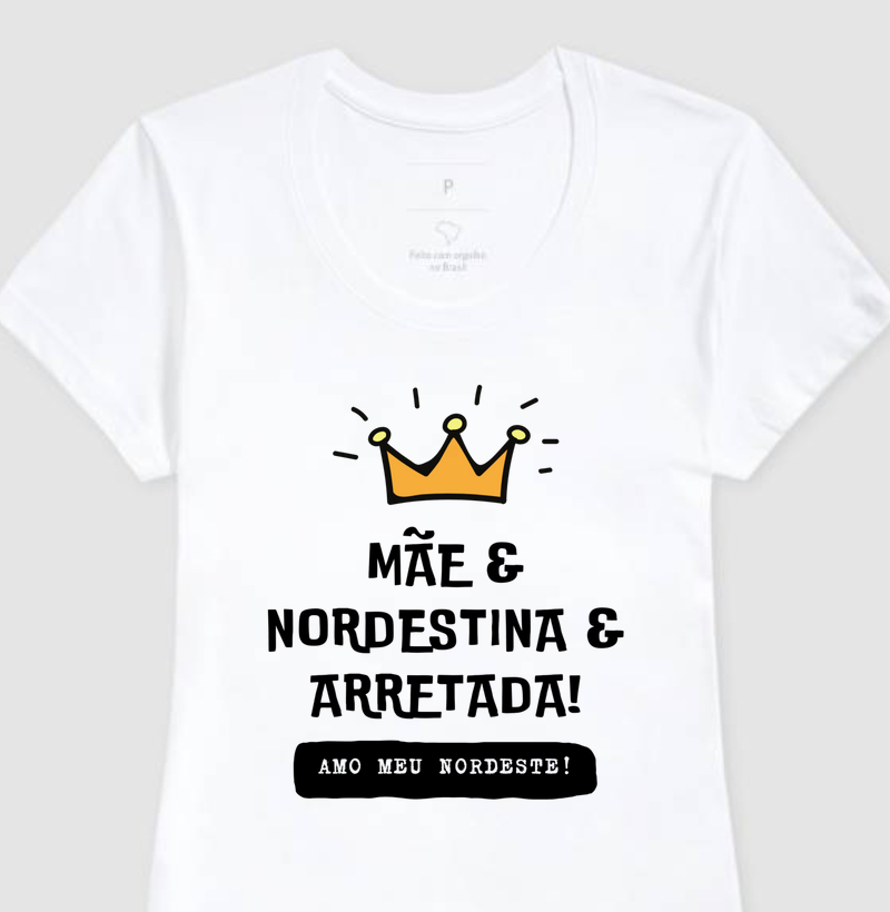 Mãe, Nordestina e Arretada – Orgulho de Ser Raiz!