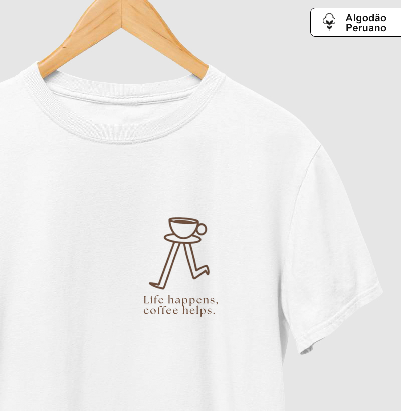 Life happens, coffee helps