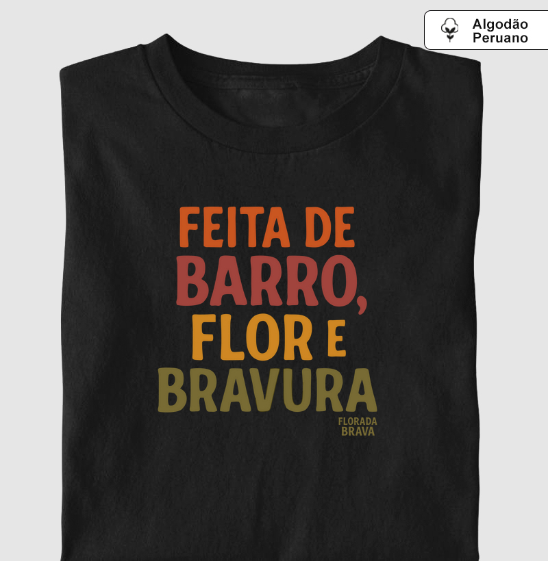 Barro, flor e bravura