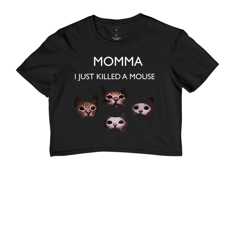 MOMMA, JUST KILLED A MOUSE