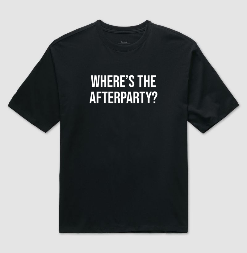 where's the afterparty | camiseta oversized