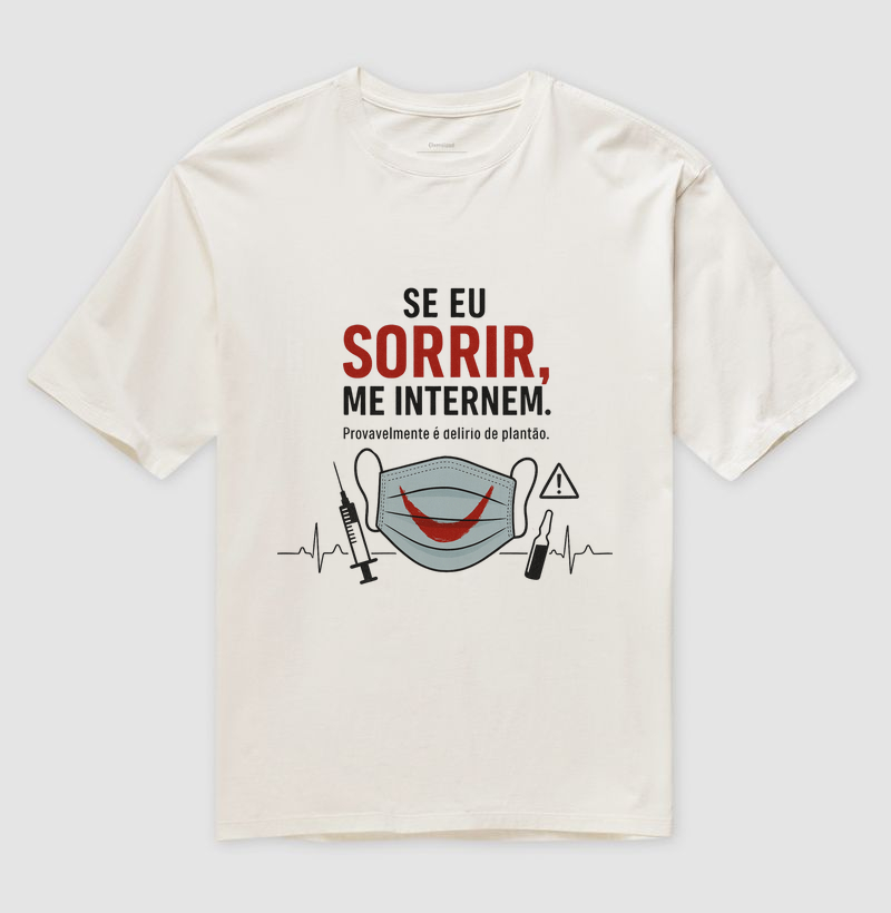 Se eu sorrir, me internem