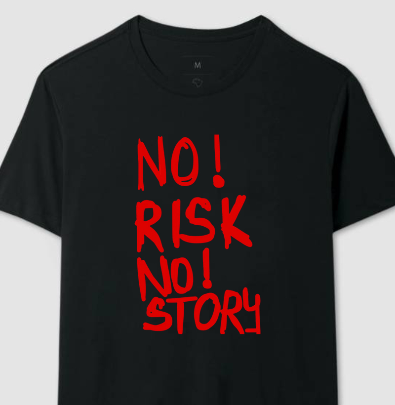 No risk, no story