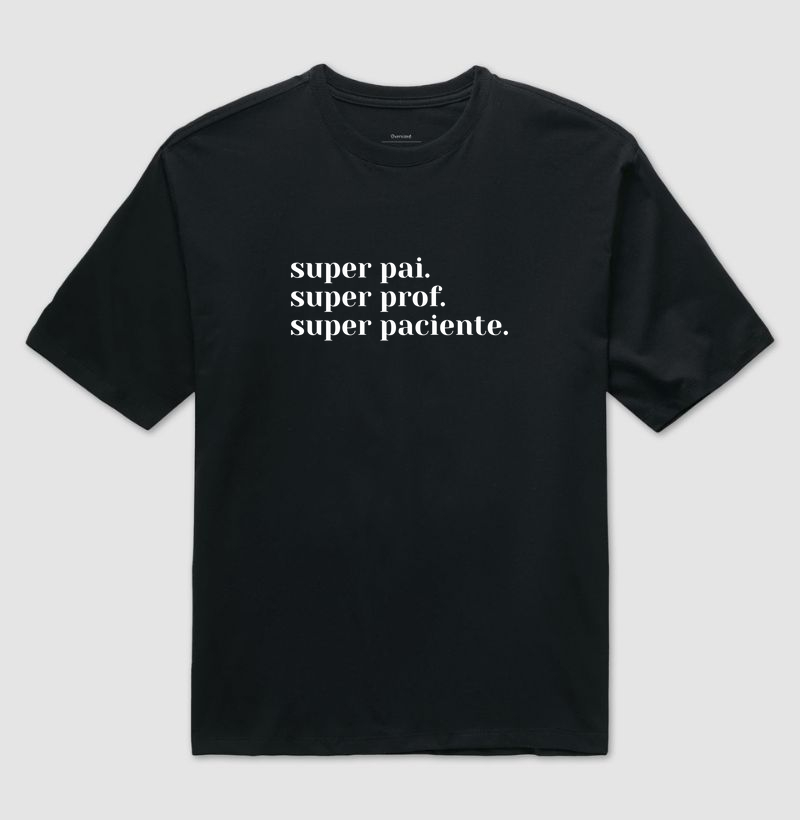 Práxis Camiseta Oversized Super Pai