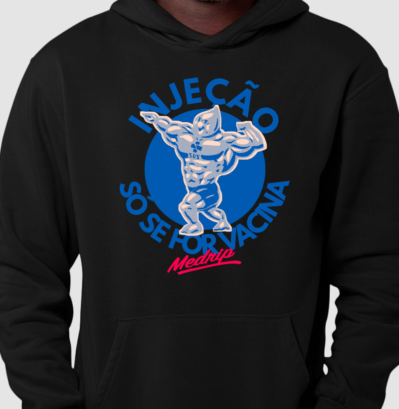 Moletom Hoddie - MFC: Injeção só se for Vacina