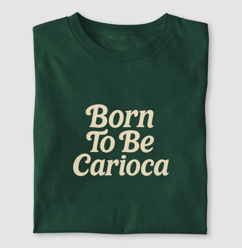 👉 “Nascido(a) para ser carioca.”