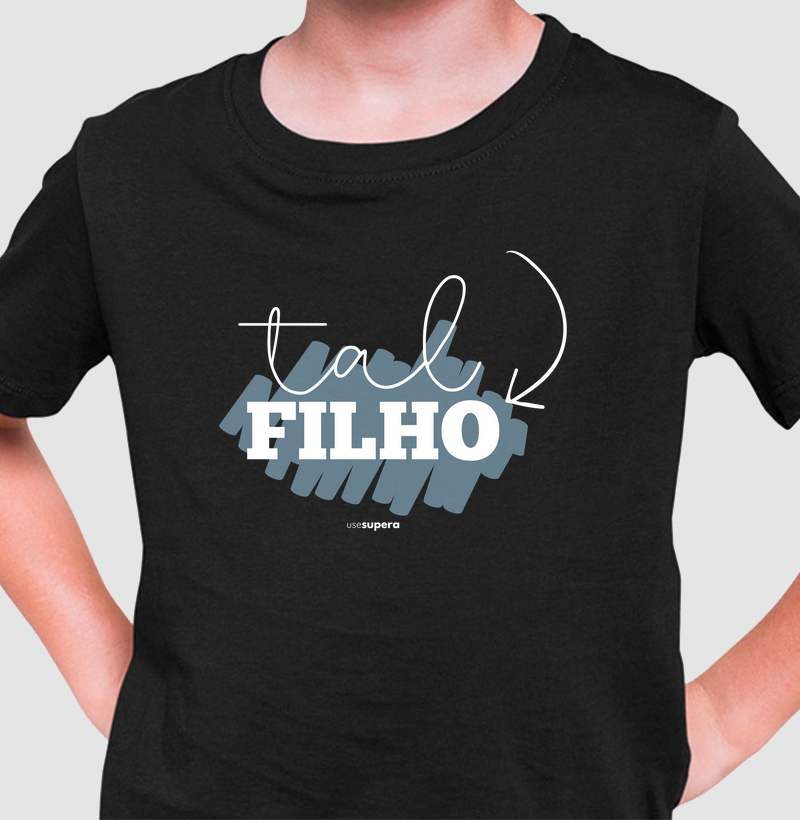 Camiseta "Tal filho" 