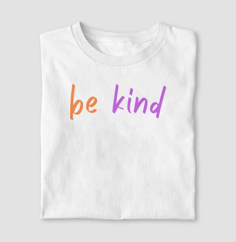Camiseta “Be Kind” — Gentileza é Poder