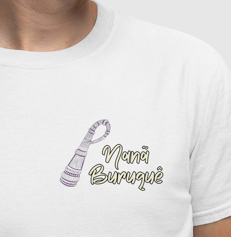 Camiseta Nanâ Buruquê - Coleção Pais e Mães de Cabeça