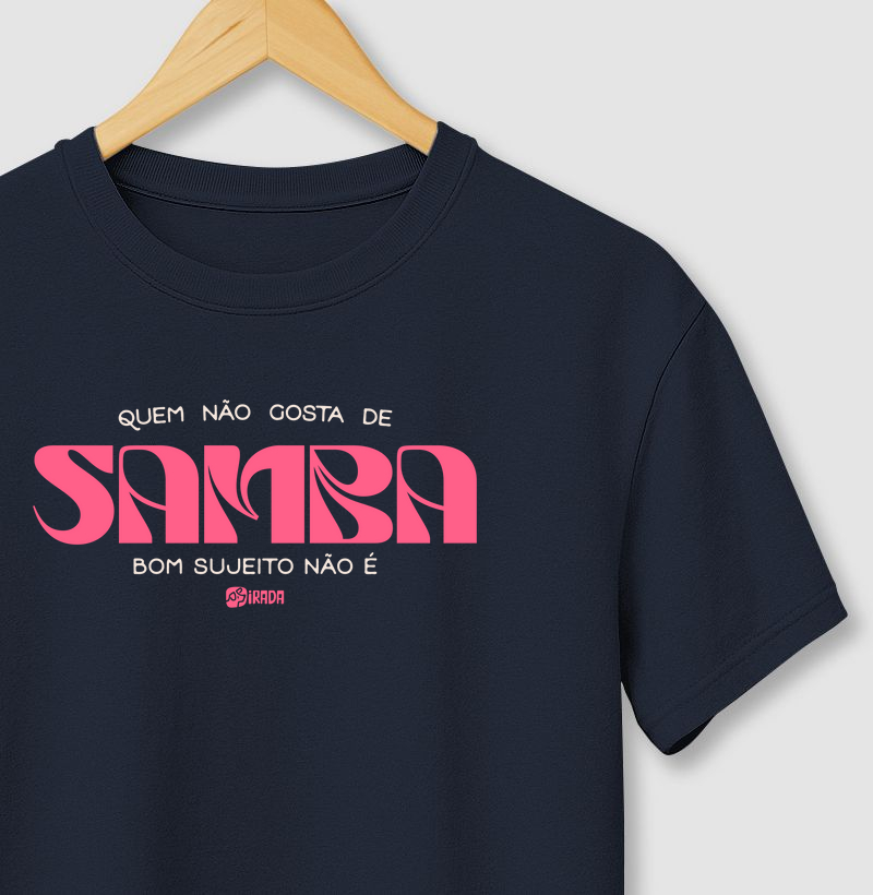Quem não gosta de Samba bom sujeito não é