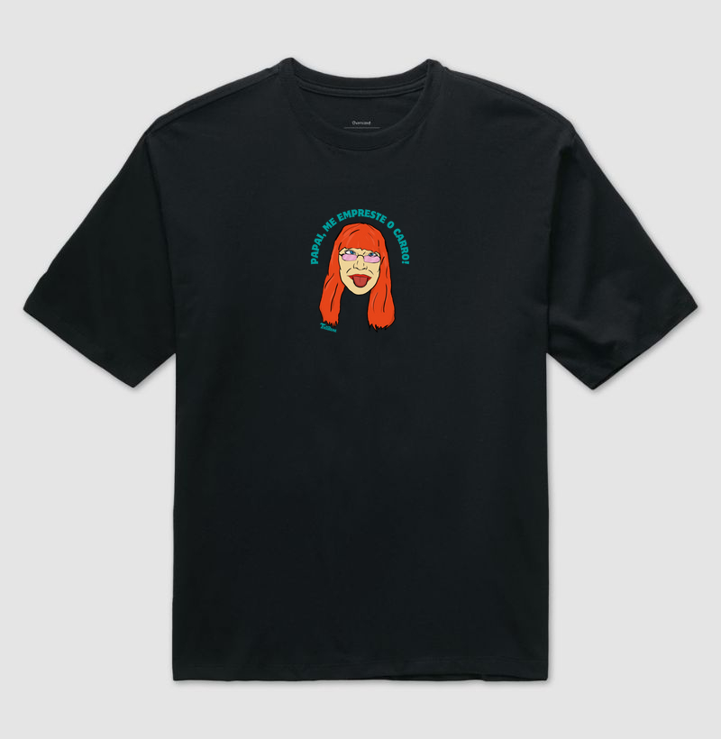 Camiseta Oversized "papai me empresta"