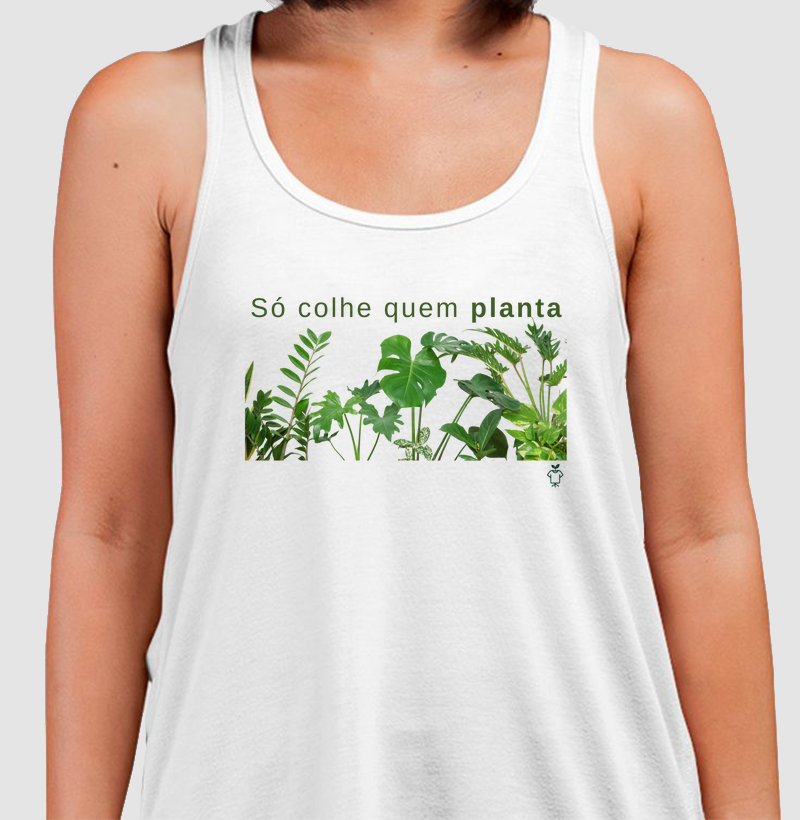 Só colhe quem planta