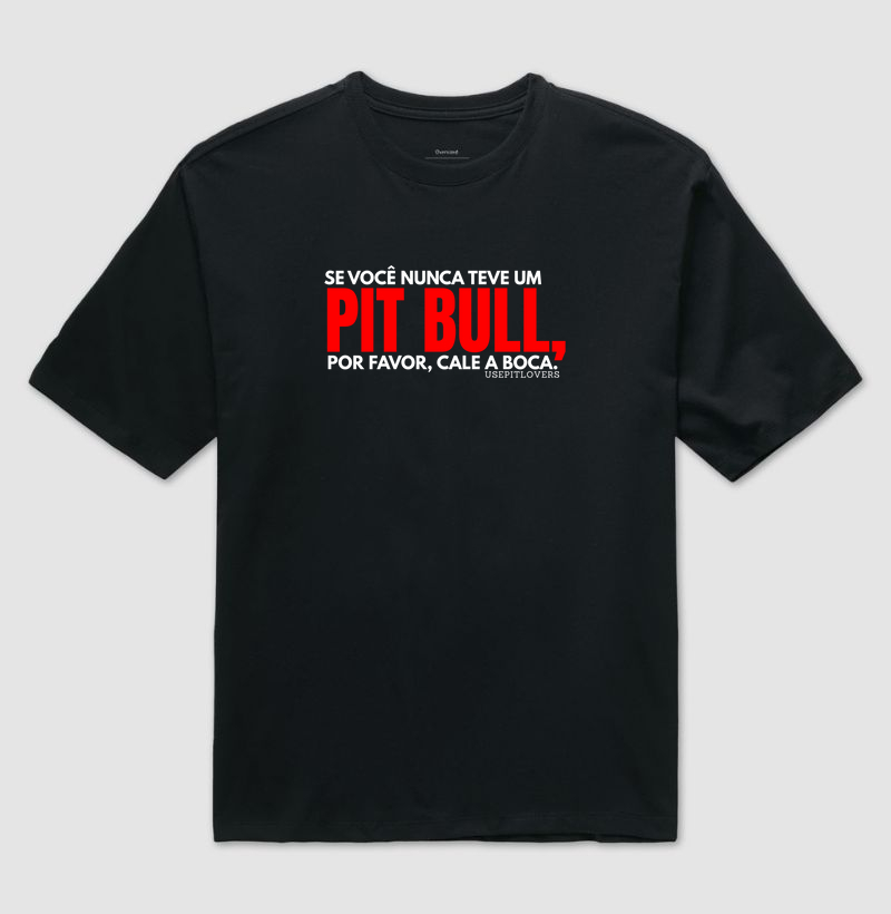 SE VOCÊ NUNCA TEVE UM PIT BULL POR FAVOR CALE A BOCA