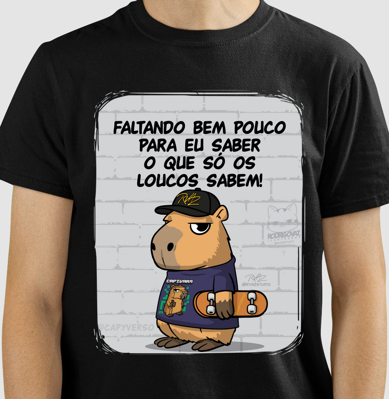 Camiseta Capivara só os loucos