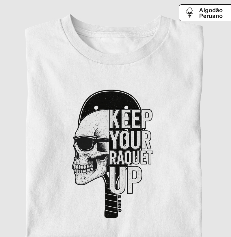 Keep Your Raquet Up