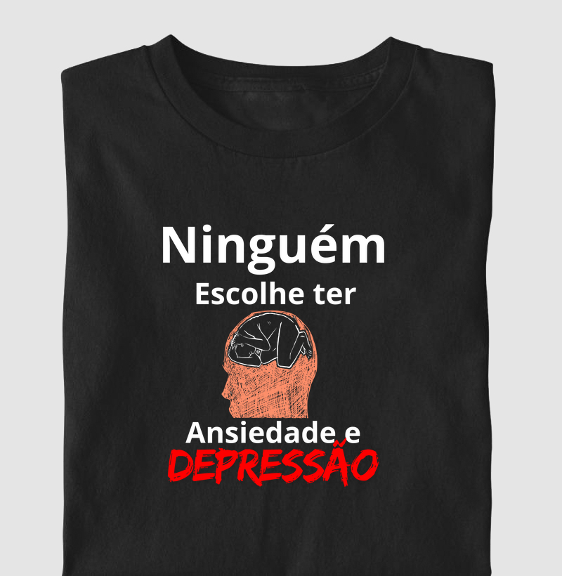 NINGUÉM ESCOLHE TER ANSIEDADE E DEPRESSÃO