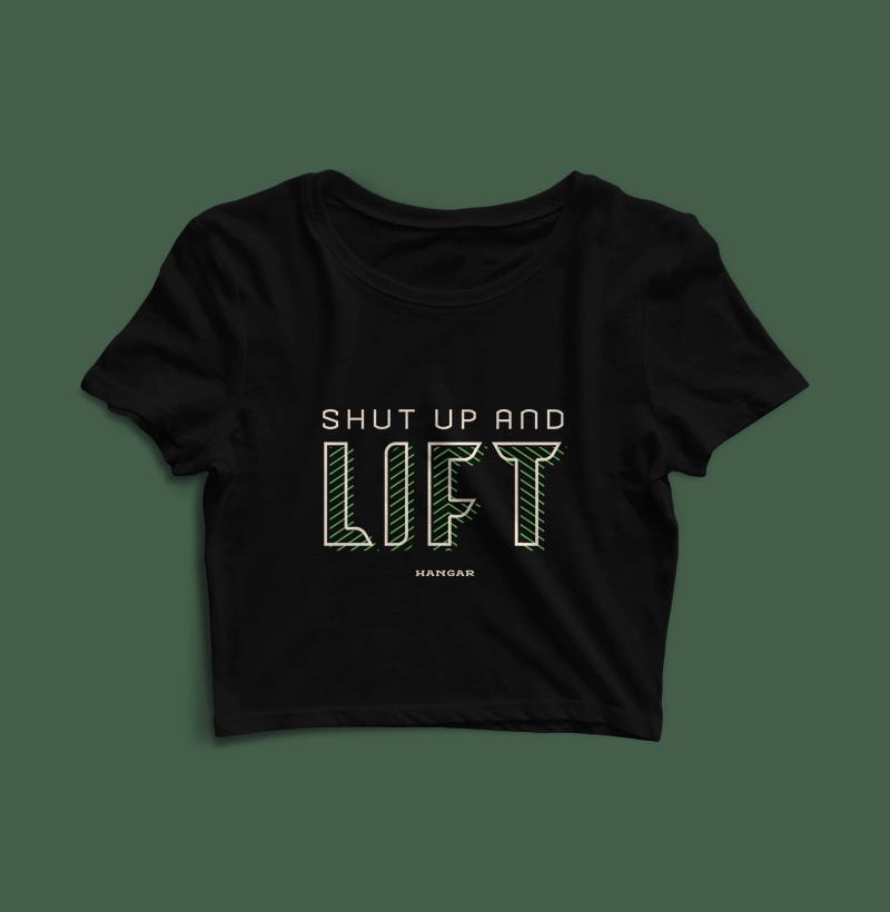 Shut Up And Lift | Cropped