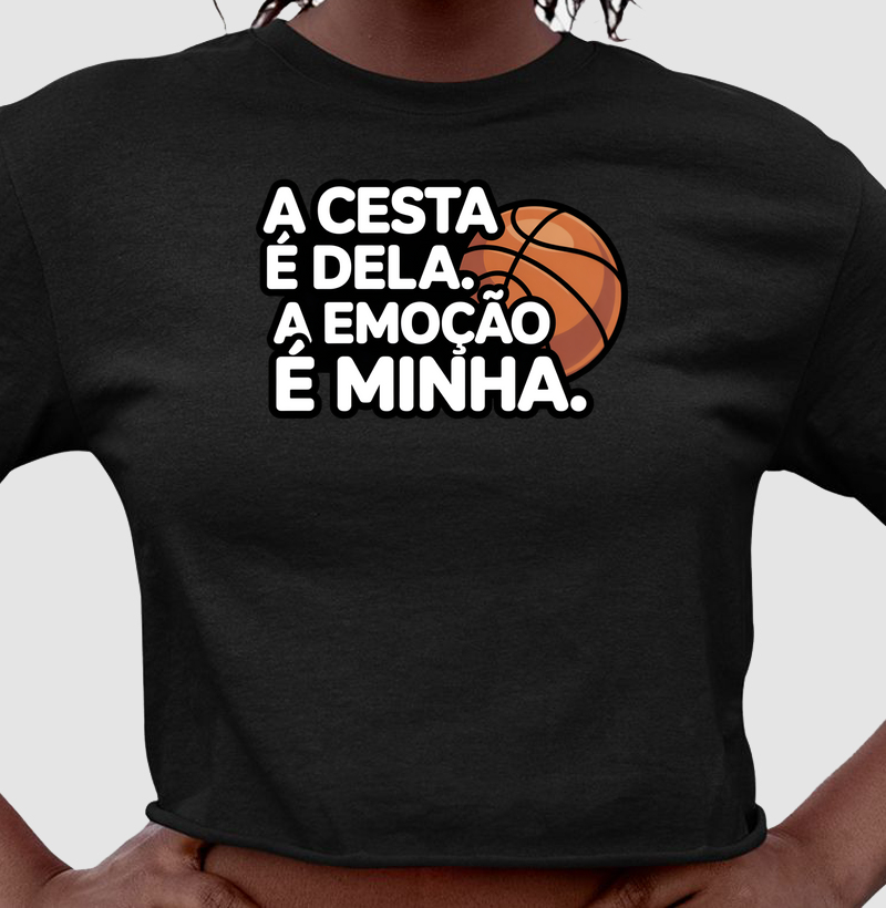 A cesta é dela, a emoção é minha