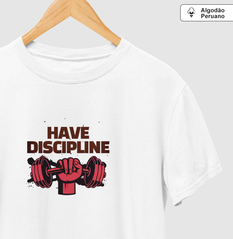 Have Discipline