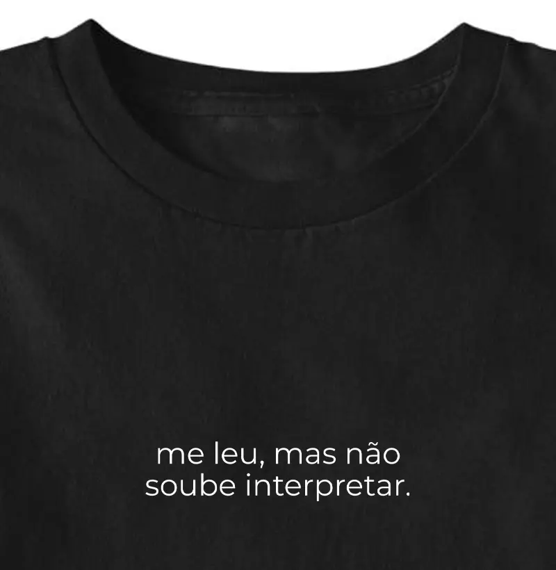 Me leu, mas não soube interpretar