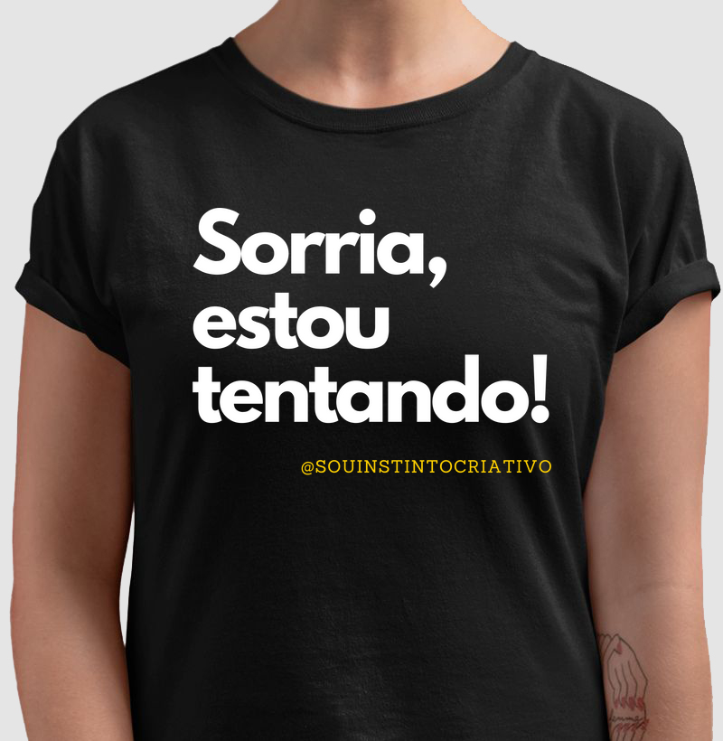 Camisetas / Sorria, estou tetando