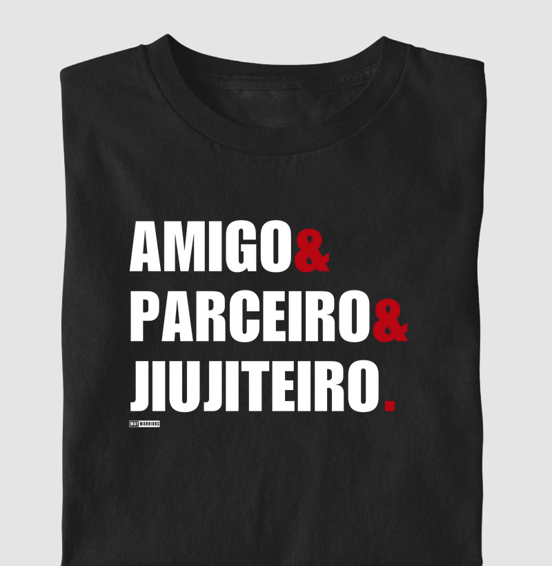 AMIGO & PARCEIRO & JIUJITEIRO