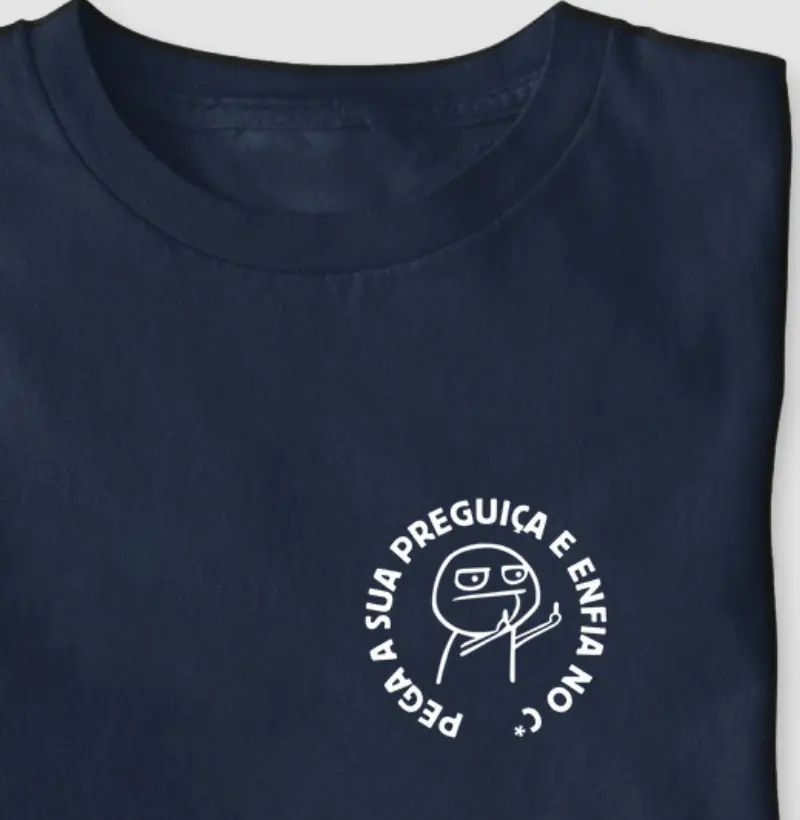 Pega a sua preguiça e...