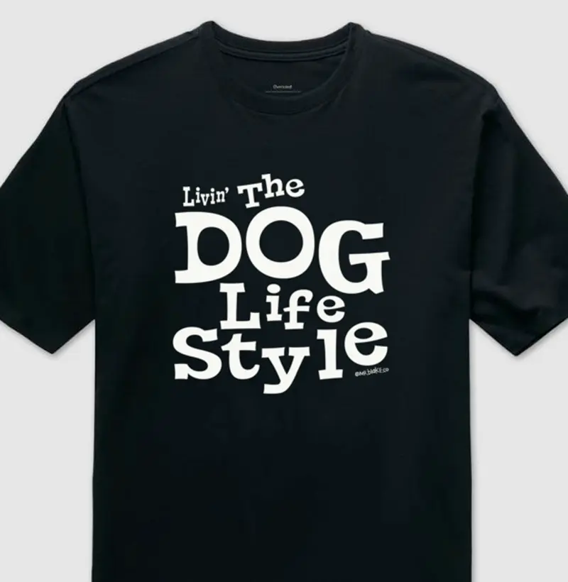 Livin´ The Dog Life Style