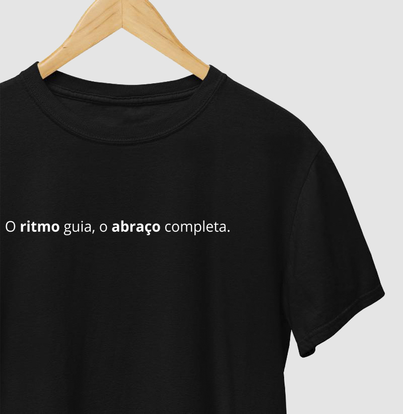 O ritmo guia, o abraço completa.