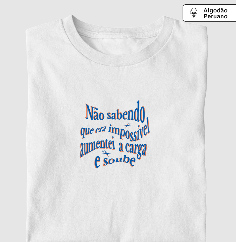 NÃO SABENDO QUE ERA IMPOSSÍVEL