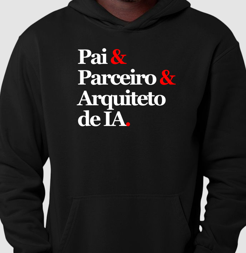 Pai & Parceiro & Arquiteto de IA.