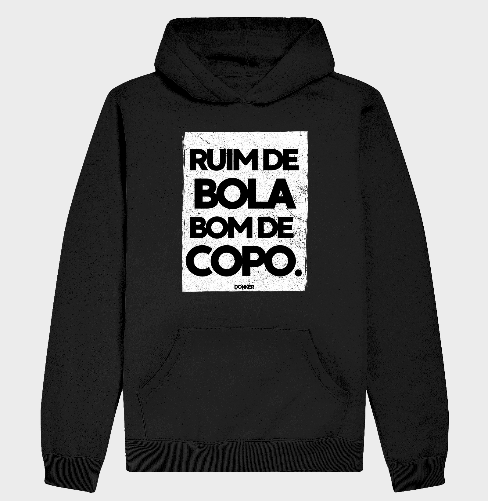 Ruim de Bola, bom de copo.