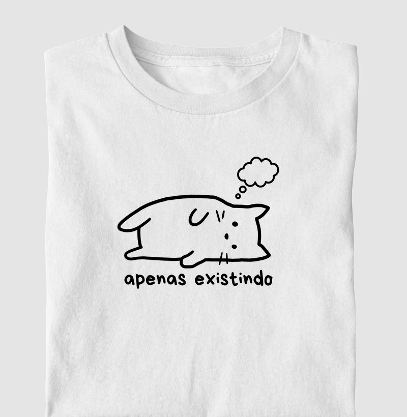 Apenas existindo