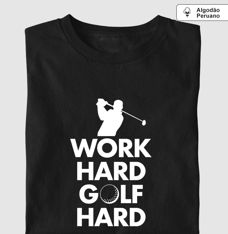 Work Hard Golf Hard