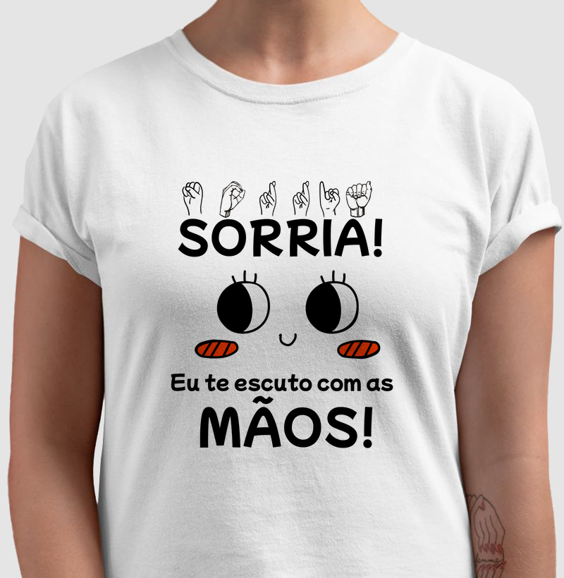 Sorria eu te escuto com as mãos