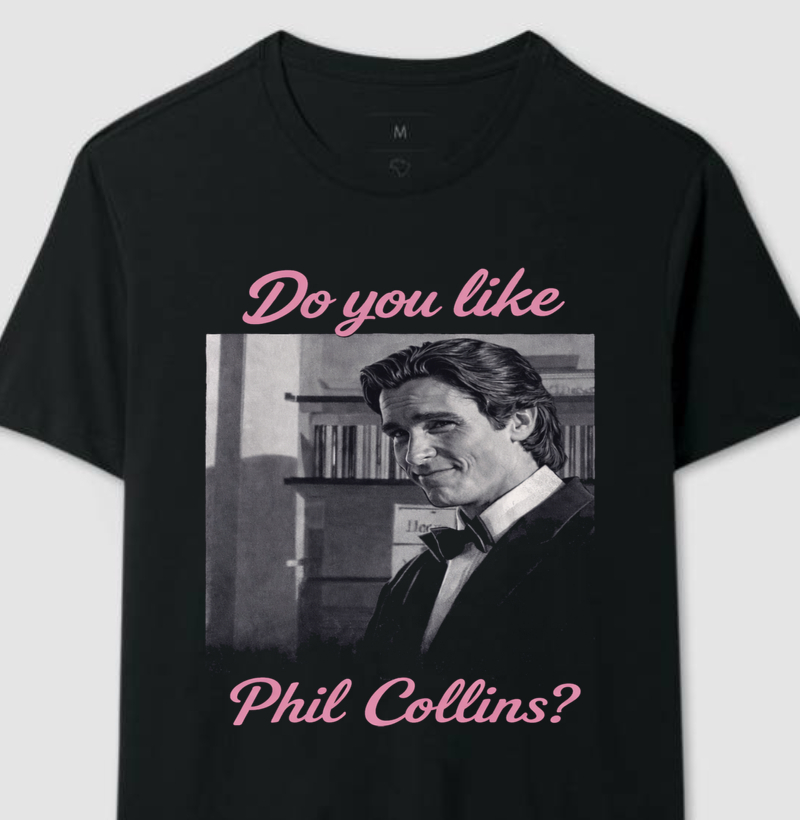 Do you Like Phil Collins? - American Psycho
