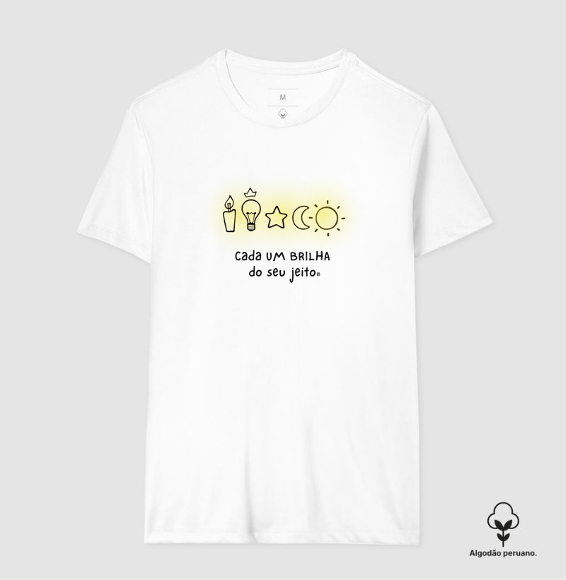 Camiseta Algodão Peruano Cada um brilha do seu jeito 