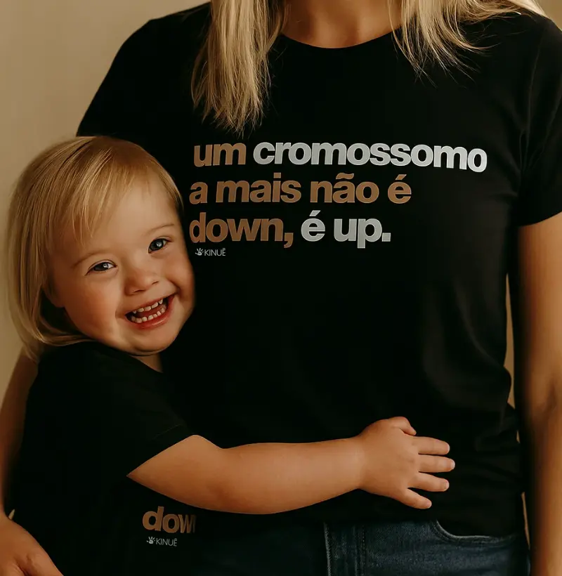 Um cromossomo a mais não é down, é UP - Síndrome de Down
