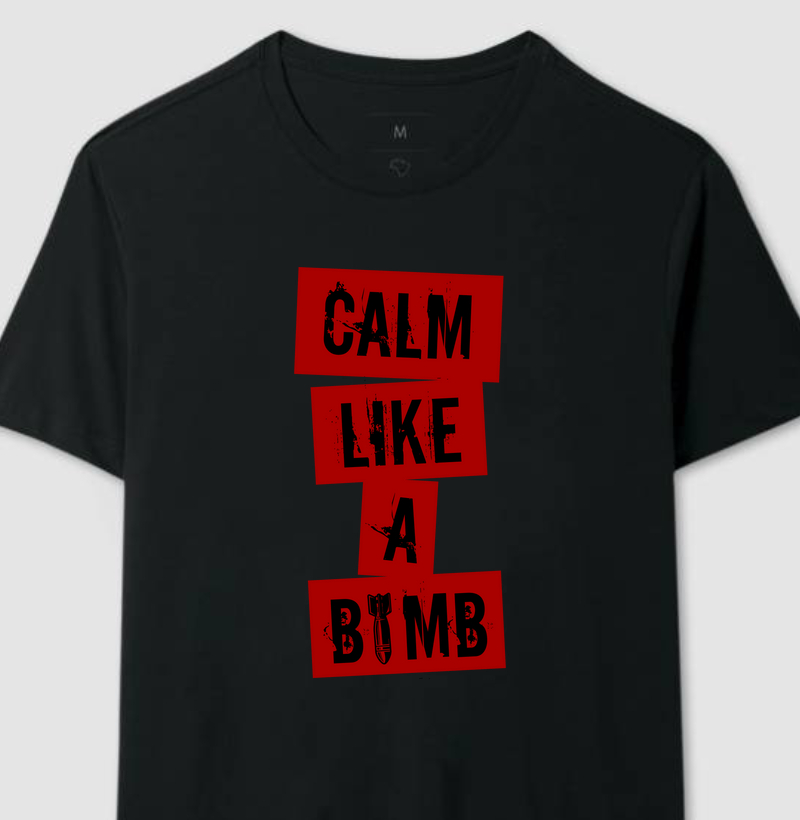 Calm Like A Bomb