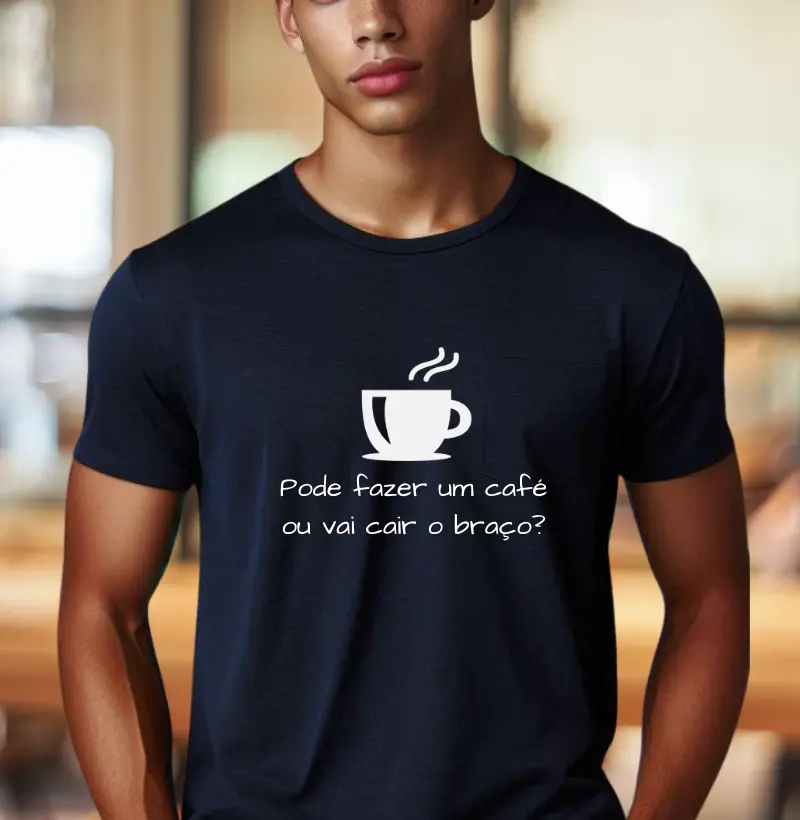 Pode trazer um café ou vai cair o braço?