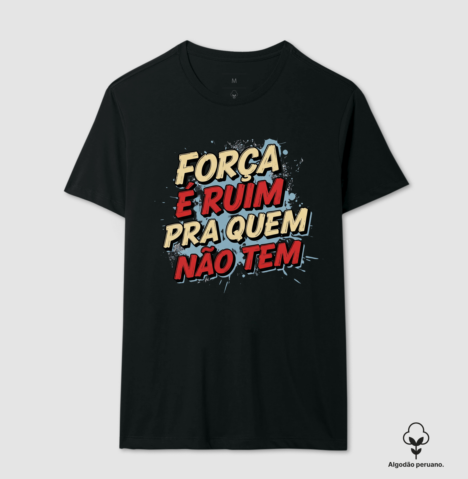 Força é Ruim Pra Quem Não Tem