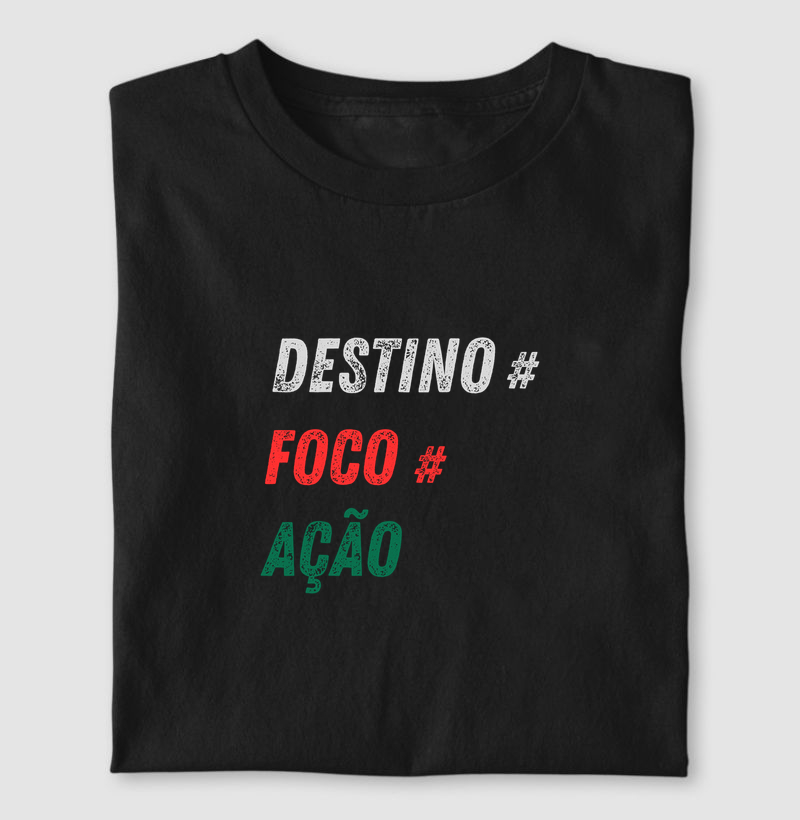 Destino # Foco # Ação