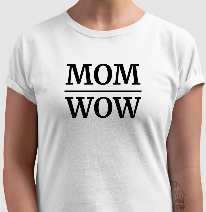 MOM WOW!!!