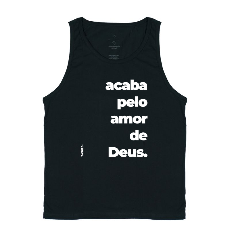 Acaba pelo Amor de Deus