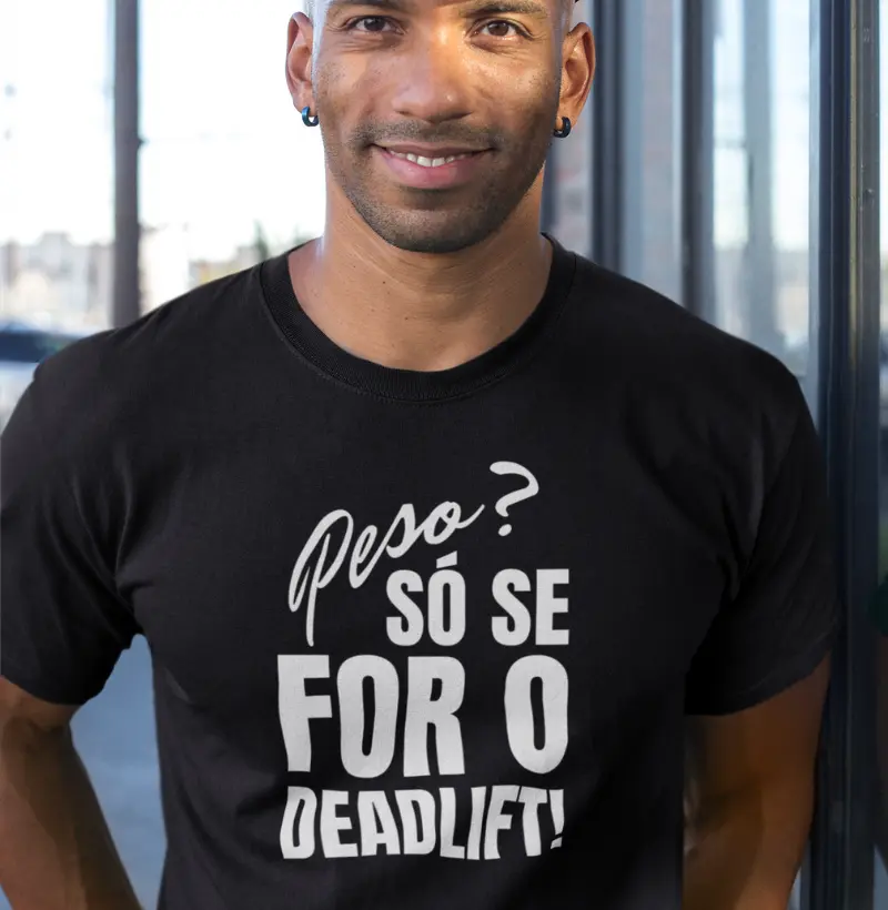 Camiseta Divertida | Peso? Só se for o Deadlift! | Energia e Foco